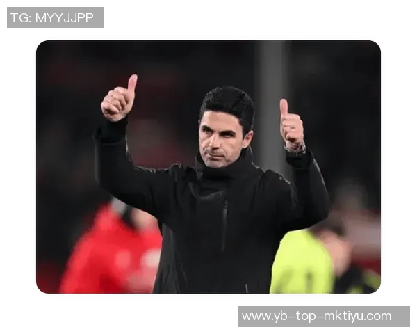 阿尔特塔谈球队开局艰难与伤病挑战表现依然令人信服